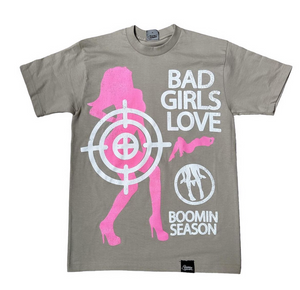 BAD GIRLS LOVE BOOMINSEASON T SHIRTS